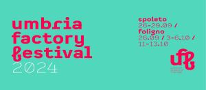  locandina Umbria Factory Festival 2024 - Spoleto e Foligno 